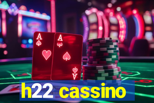 h22 cassino